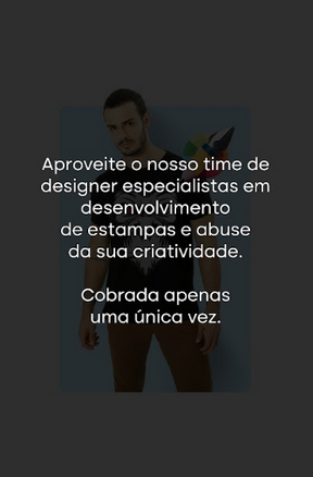 CRIAÇÃO DE ESTAMPA EXCLUSIVA